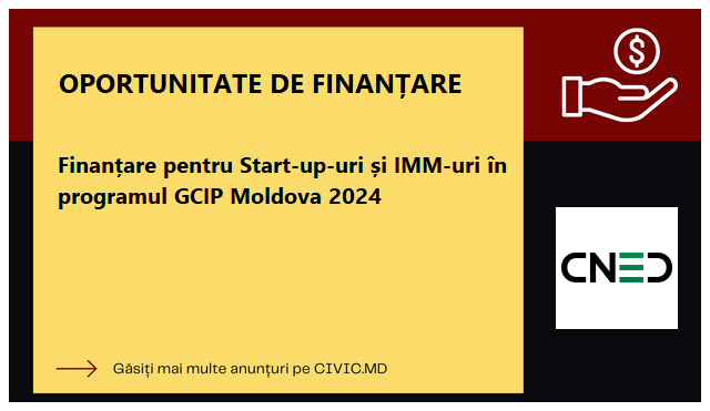 Finanțare pentru Start-up-uri și IMM-uri în programul GCIP Moldova 2024