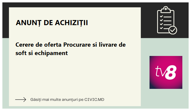 Cerere de  oferta  Procurare si livrare de soft si echipament