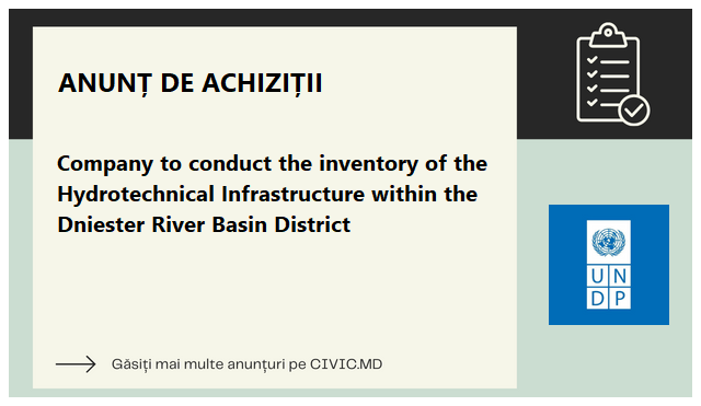Company to conduct the inventory of the Hydrotechnical Infrastructure within the Dniester River Basin District