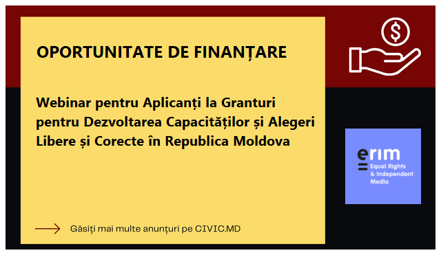 Webinar pentru Aplicanți la Granturi pentru Dezvoltarea Capacităților și Alegeri Libere și Corecte în Republica Moldova