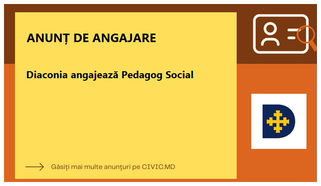 Diaconia angajează Pedagog Social