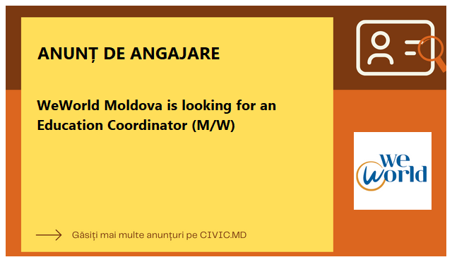 WeWorld Moldova is looking for an Education Coordinator (M/W)