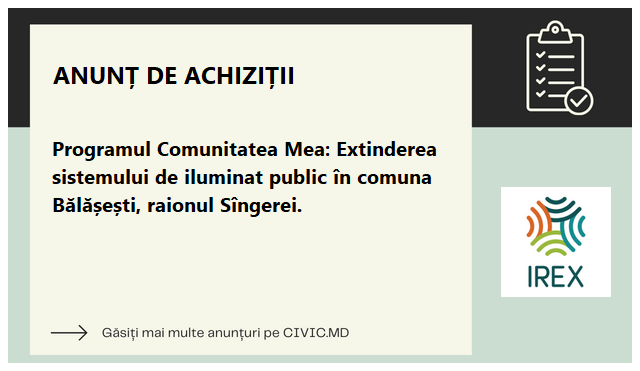 Programul Comunitatea Mea: Extinderea sistemului de iluminat public în comuna Bălășești, raionul Sîngerei.