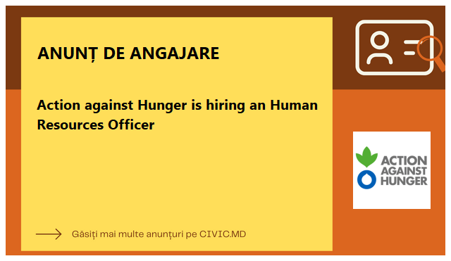 Action against Hunger is hiring an Human Resources Officer