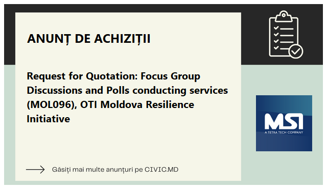 Request for Quotation: Focus Group Discussions and Polls conducting services (MOL096), OTI Moldova Resilience Initiative