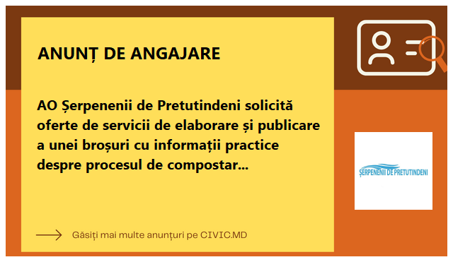 AO Șerpenenii de Pretutindeni solicită oferte de servicii de elaborare și publicare a unei broșuri cu informații practice despre procesul de compostare a deșeurilor vegetale