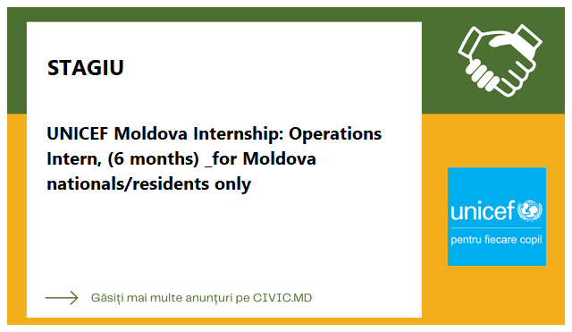 UNICEF Moldova Internship: Operations Intern, (6 months) _for Moldova nationals/residents only 