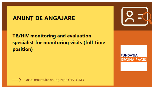 TB/HIV monitoring and evaluation specialist for monitoring visits (full-time position)