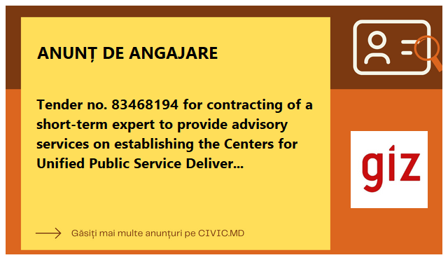 Tender no. 83468194 for contracting of a short-term expert to provide advisory services on establishing the Centers for Unified Public Service Delivery (CUPS)