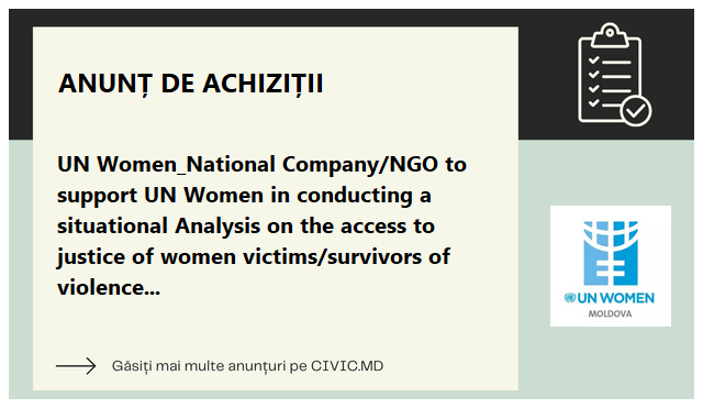 UN Women_National Company/NGO to support UN Women in conducting a situational Analysis on the access to justice of women victims/survivors of violence and from other underrepresented groups