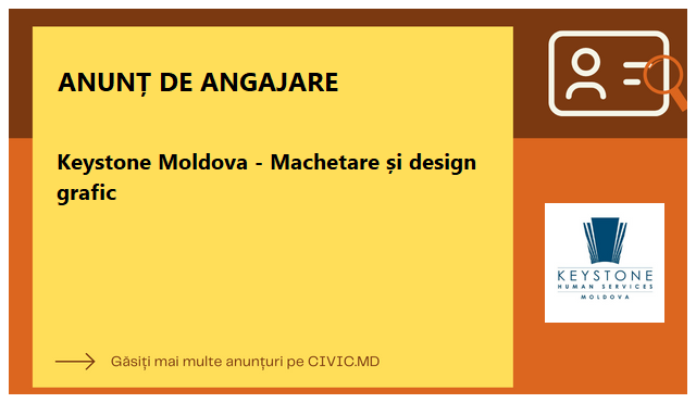 Keystone Moldova - Machetare și design grafic
