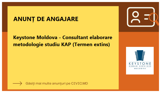 Keystone Moldova - Consultant elaborare metodologie studiu KAP (Termen extins)