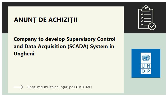 Company to develop Supervisory Control and Data Acquisition (SCADA) System in Ungheni