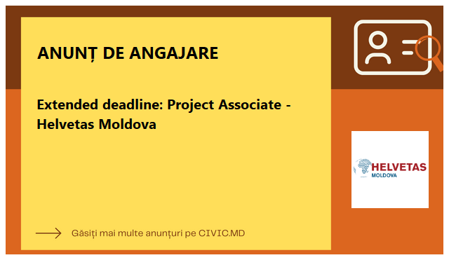 Extended deadline: Project Associate - Helvetas Moldova