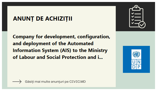 Company for development, configuration, and deployment of the Automated Information System (AIS) to the Ministry of Labour and Social Protection and its integration with back-office systems of the Energy Vulnerability Fund (EVF) Informational System and C