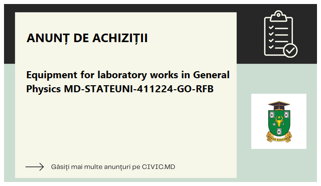 Equipment for laboratory works in General Physics MD-STATEUNI-411224-GO-RFB