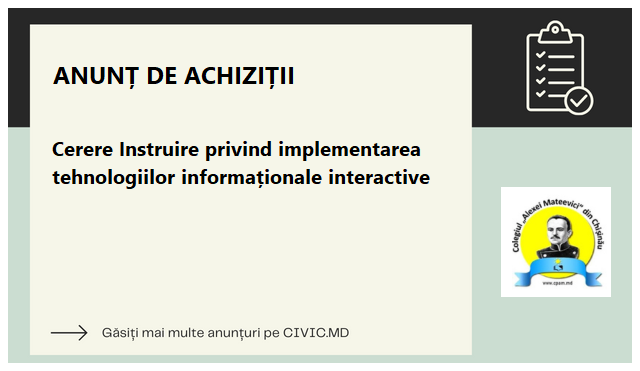 Cerere Instruire privind implementarea tehnologiilor informaționale interactive 