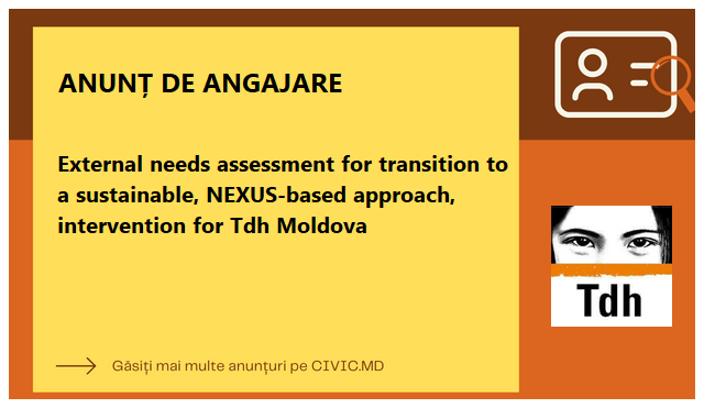 External needs assessment for transition to a sustainable, NEXUS-based approach, intervention for Tdh Moldova