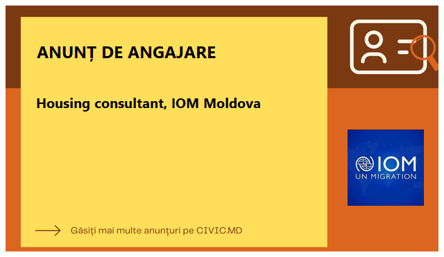 Housing consultant, IOM Moldova