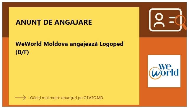 WeWorld Moldova angajează Logoped (B/F)