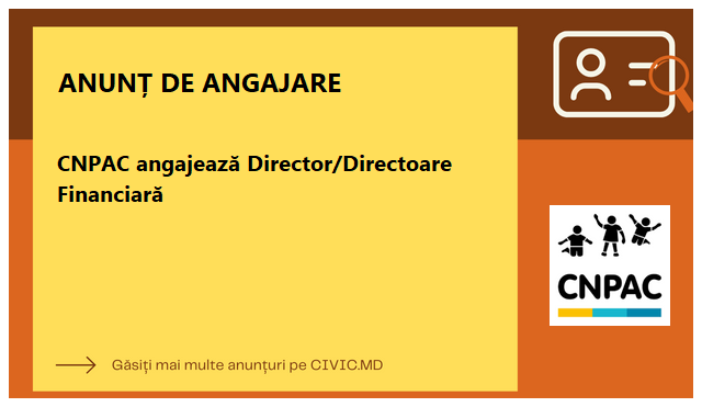 CNPAC angajează Director/Directoare Financiară