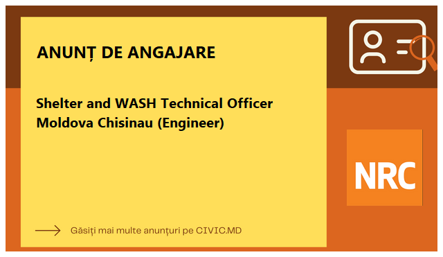 Shelter and WASH Technical Officer Moldova Chisinau (Engineer)