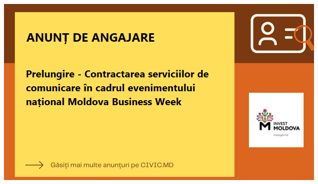 Prelungire - Contractarea serviciilor de comunicare în cadrul evenimentului național Moldova Business Week