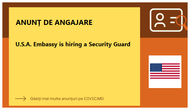 U.S.A. Embassy is hiring a Security Guard