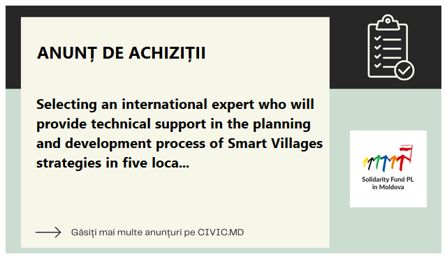 Selecting an international expert who will provide technical support in the planning and development process of Smart Villages strategies in five localities 