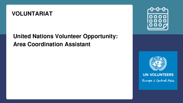 United Nations Volunteer Opportunity: Area Coordination Assistant