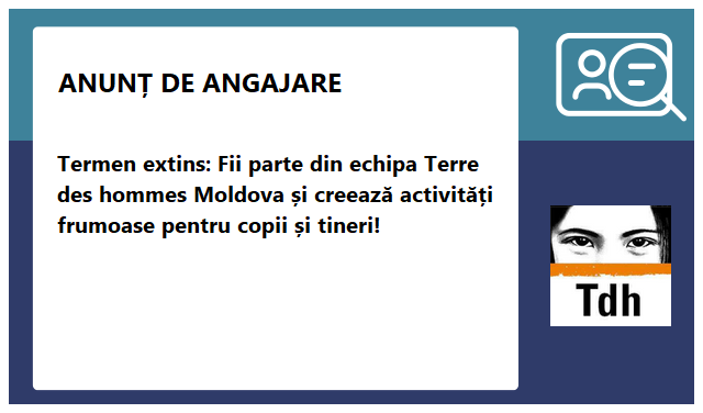 Termen extins: Fii parte din echipa Terre des hommes Moldova și creează activități frumoase pentru copii și tineri!
