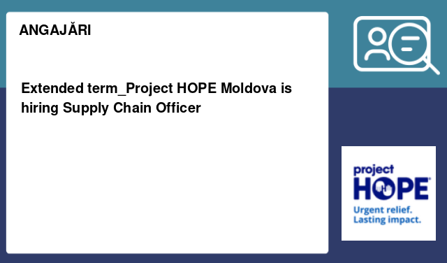 Extended term Project HOPE Moldova is hiring Supply Chain Officer