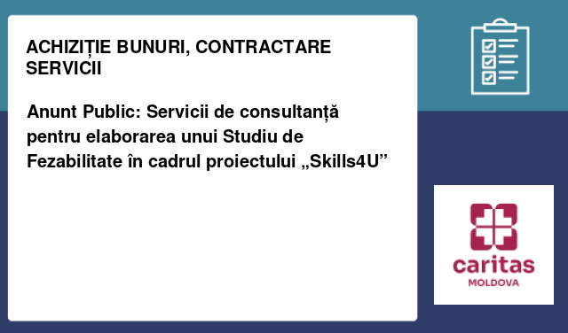 Anunt Public: Servicii de consultanță pentru elaborarea unui Studiu de Fezabilitate în cadrul proiectului „Skills4U”