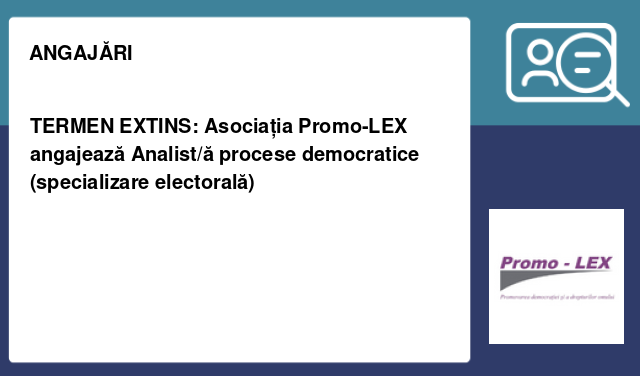 Asociația Promo-LEX angajează Analist/ă procese democratice (specializare electorală)