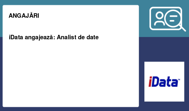 iData angajează: Analist de date iData angajează: Analist de date