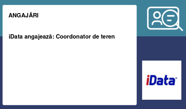 iData angajează: Coordonator de teren