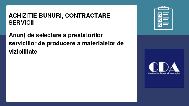 Anunț de selectare a prestatorilor serviciilor de producere  a materialelor de vizibilitate