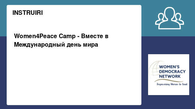 Women4Peace Camp - Вместе в Международный день мира Women4Peace Camp - Вместе в Международный день мира