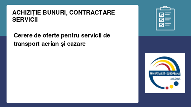 Cerere de oferte pentru servicii de transport aerian și cazare Cerere de oferte pentru servicii de transport aerian și cazare