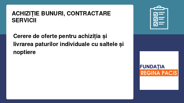 Cerere de oferte pentru achiziția și livrarea paturilor individuale cu saltele și noptiere