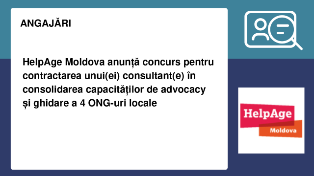 HelpAge Moldova anunță concurs pentru contractarea unui(ei) consultant(e) în consolidarea capacităților de advocacy și ghidare a 4 ONG-uri locale
