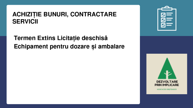 Termen Extins Licitație deschisă Echipament pentru dozare și ambalare