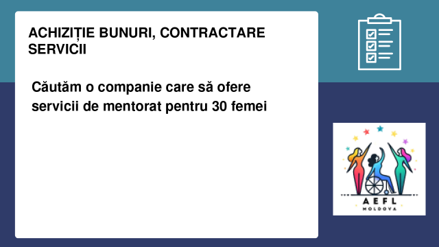Căutăm o companie care să ofere servicii de mentorat pentru 30 femei