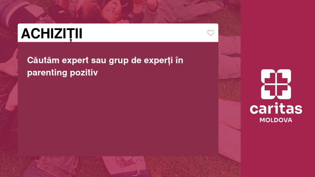 Căutăm expert sau grup de experți în parenting pozitiv Căutăm expert sau grup de experți în parenting pozitiv