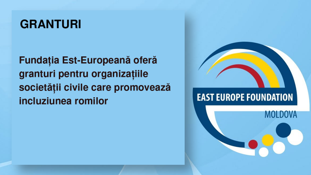 Fundația Est-Europeană oferă granturi pentru organizațiile societății civile care promovează incluziunea romilor Fundația Est-Europeană oferă granturi pentru organizațiile societății civile care promovează incluziunea romilor