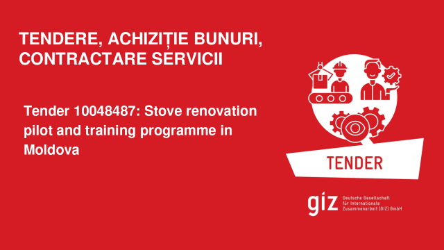 Tender 10048487: Stove renovation pilot and training programme in Moldova Tender 10048487: Stove renovation pilot and training programme in Moldova