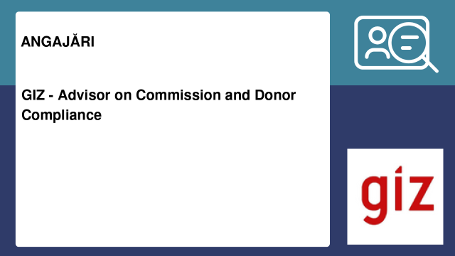 GIZ - Advisor on Commission and Donor Compliance GIZ - Advisor on Commission and Donor Compliance