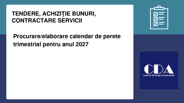 Procurare/elaborare calendar de perete trimestrial pentru anul 2027 Procurare/elaborare calendar de perete trimestrial pentru anul 2027