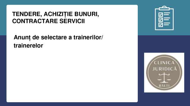 Anunț de selectare a trainerilor/ trainerelor Anunț de selectare a trainerilor/ trainerelor