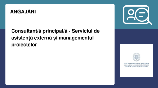 Consultant/ă principal/ă - Serviciul de asistență externă și managementul proiectelor
